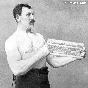 Overly Manly Man with keyboard